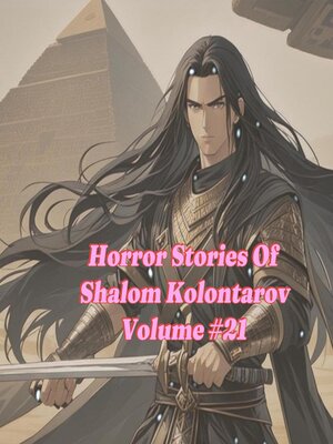cover image of Horror Stories of Shalom Kolontarov Volume 21